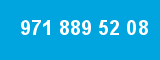 971 889 52 08